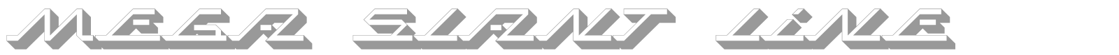 MEGA SLANT LINE font preview